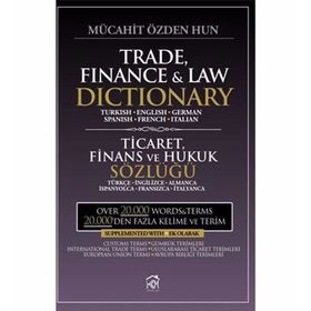 Trade, Finance and Law Dictionary - Ticaret, Finans ve Hukuk Sözlüğü - Mücahit Özden Hun