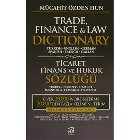Trade, Finance and Law Dictionary - Ticaret, Finans ve Hukuk Sözlüğü - Mücahit Özden Hun