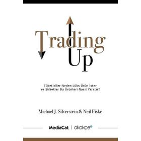 Trading Up - Michael J. Silverstein