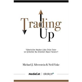 Trading Up - Michael J. Silverstein