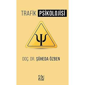 Trafik Psikolojisi - Şüheda Özben