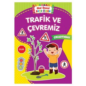 Trafik Ve Çevremiz Çıkartmalı / Boya Öğren - Kolektif - Beyaz Balina Yayınları
