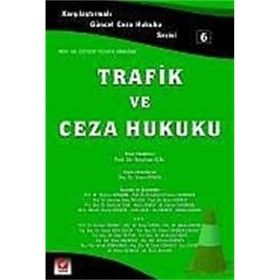 Trafik ve Ceza Hukuku - Yener Ünver