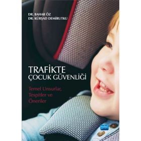 Trafikte Çocuk Güvenliği Temel Unsurlar Tespitler ve Öneriler - Nobel Yayınevi