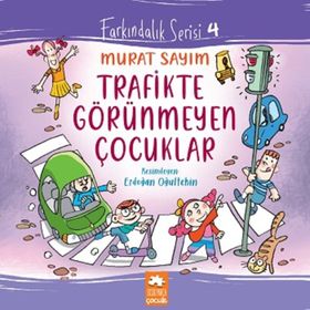 Trafikte Görünmeyen Çocuklar - Murat Sayım