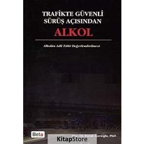 TRAFIKTE GÜVENLİ SÜRÜŞ AÇISINDAN ALKOL - FARUK AŞICIOĞLU