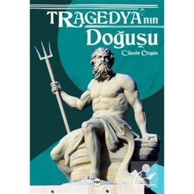 Tragedya'nın Doğuşu - Cilasin Özgün