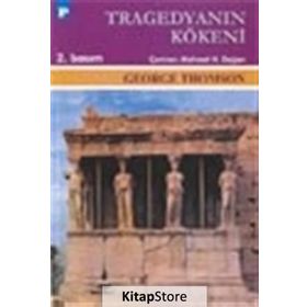 TRAGEDYANIN KÖKENİ - GEORGE THOMSON