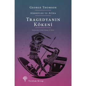 TRAGEDYANIN KÖKENİ - GEORGE THOMSON
