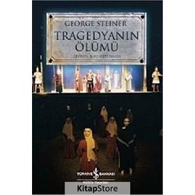 TRAGEDYANIN ÖLÜMÜ - GEORGE STEINER