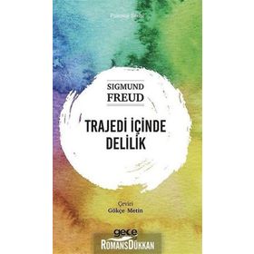 Trajedi İçinde Delilik - Psikoloji Serisi - Sigmund Freud