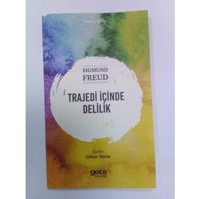 Trajedi İçinde Delilik - Psikoloji Serisi - Sigmund Freud