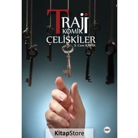 Trajikomik Çelişkiler - Seyit Cem Kavak