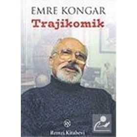 TRAJIKOMIK - EMRE KONGAR