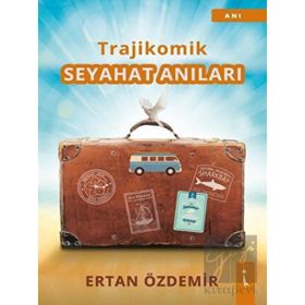 Trajikomik Seyahat Anıları - Ertan Özdemir