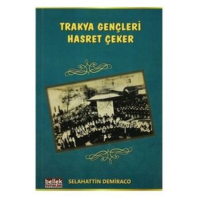 Trakya Gençleri Hasret Çeker - Selahattin Demiraco