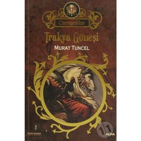 TRAKYA GÜNEŞİ - MURAT TUNCEL