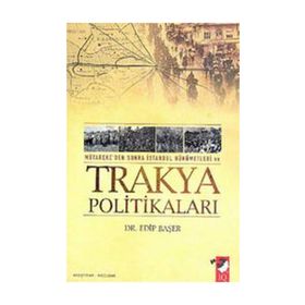 TRAKYA POLİTİKALARI - EDIP BAŞER