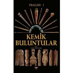 Tralleis 1 - Kemik Buluntular Nurettin Öztürk