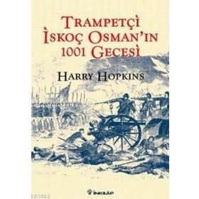 TRAMPETÇI İSKOÇ OSMAN'IN 1001 GECESI - HARRY HOPKINS