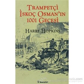 TRAMPETÇI İSKOÇ OSMAN'IN 1001 GECESI - HARRY HOPKINS