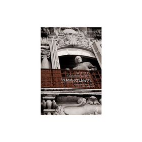 Trans - Atlantik - Witold Gombrowicz