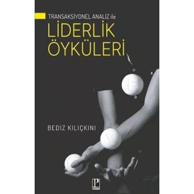 Transaksiyonel Analiz ile Liderlik Öyküleri Pozitif Yayınları