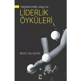 Transaksiyonel Analiz ile Liderlik Öyküleri Pozitif Yayınları