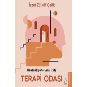 Transaksiyonel Analiz ile Terapi Odası - İzzet Zülküf Çelik