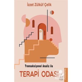Transaksiyonel Analiz ile Terapi Odası - İzzet Zülküf Çelik
