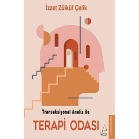 Transaksiyonel Analiz ile Terapi Odası - İzzet Zülküf Çelik
