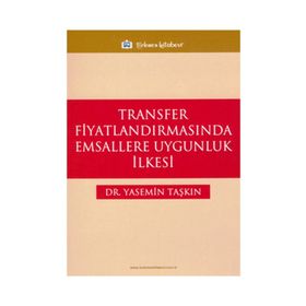 TRANSFER FİYATLANDIRMASINDA EMSALLERE UYGUNLUK İLKESİ - YASEMIN TAŞKIN