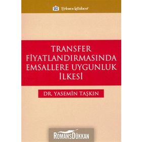 TRANSFER FİYATLANDIRMASINDA EMSALLERE UYGUNLUK İLKESİ - YASEMIN TAŞKIN