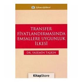 TRANSFER FİYATLANDIRMASINDA EMSALLERE UYGUNLUK İLKESİ - YASEMIN TAŞKIN
