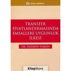 TRANSFER FİYATLANDIRMASINDA EMSALLERE UYGUNLUK İLKESİ - YASEMIN TAŞKIN