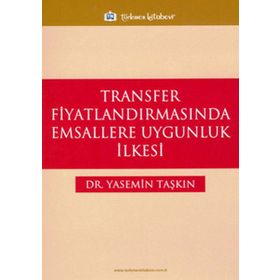 TRANSFER FİYATLANDIRMASINDA EMSALLERE UYGUNLUK İLKESİ - YASEMIN TAŞKIN