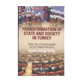 Transformation of State and Society in Turkey - Yahya Sezai Tezel