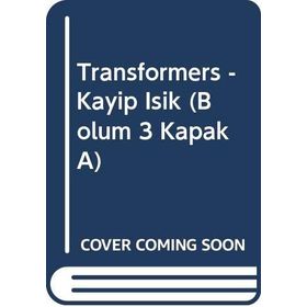 Transformers - Kayıp Işık Bölüm 3 Kapak A - James Roberts