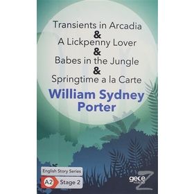 Transients in Arcadia A Lickpenny Lover Babes in the Jungle Springtime a la Carte-William Sydney Porter