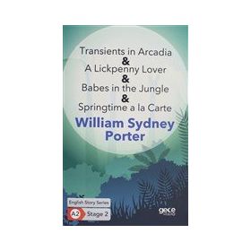 Transients in Arcadia A Lickpenny Lover Babes in the Jungle Springtime a la Carte-William Sydney Porter