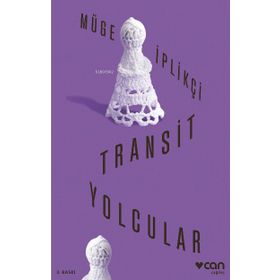Transit Yolcular - Müge İplikçi