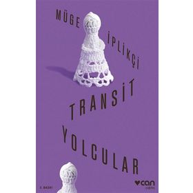 Transit Yolcular - Müge İplikçi