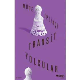 Transit Yolcular - Müge İplikçi