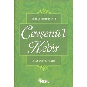 Transkripsiyonlu Türkçe Okunuşlu Cevşenü’l Kebir Kod 1024 - kollektif
