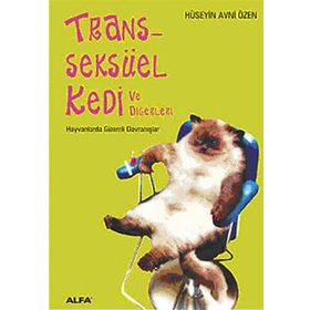 TRANSSEKSÜEL KEDI VE DİĞERLERİ - HÜSEYİN AVNI ÖZEN