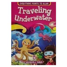 Traveling Underwater - Everything Points To Allah 5