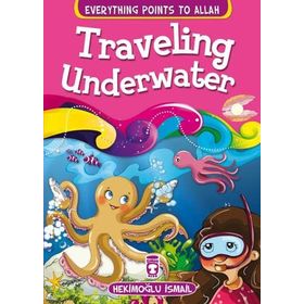 Traveling Underwater - Everything Points To Allah 5