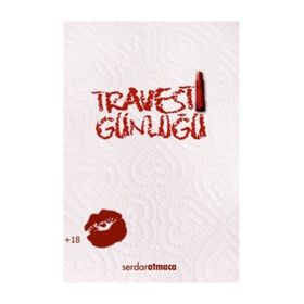 Travesti Günlüğü - Serdar Atmaca