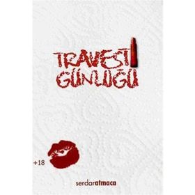 Travesti Günlüğü - Serdar Atmaca