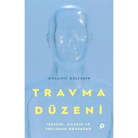 Travma Düzeni - Mücahit Gültekin - Pınar Yayınları
